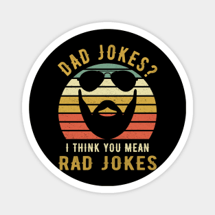 Dad Jokes I Think You Mean Rad Jokes Funny Dads Gift Magnet